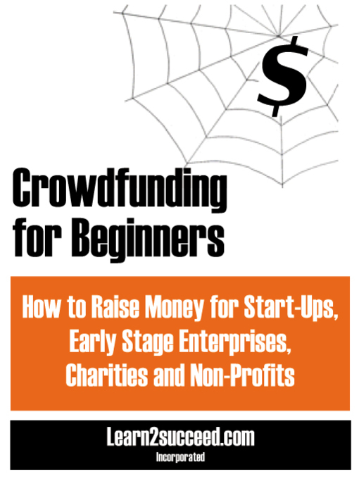 Title details for Crowdfunding for Beginners by Learn2succeed.com Incorporated - Available